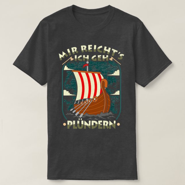 Camiseta Mir Reichts Geh Plndern Wikinger Kostm Germanen (Frente do Design)