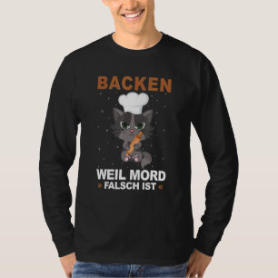 Camiseta Mir Reichts Ich Geh Baking Porque Mord Fal