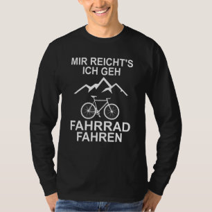 Camiseta Mir Reichts Ich Geh Biking Cyclist
