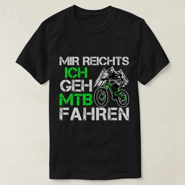 Camiseta Mir Reichts Ich Geh Mountain Bike Ride (Frente do Design)