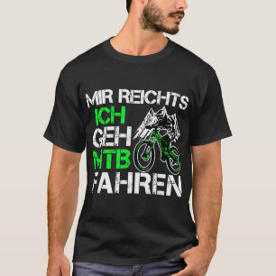 Camiseta Mir Reichts Ich Geh Mountain Bike Ride