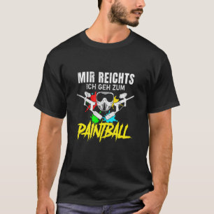 Camiseta Mir Reichts Ich Geh Zum Paintball Gotcha Paintball