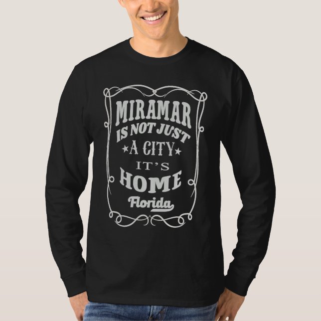 Camiseta Miramar Is Not Just A City It's Home Miramar Flori (Frente)
