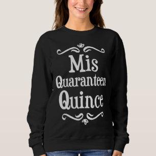 Camiseta Mis Quince 15 Quaranteen Birthday Teenager Quincea