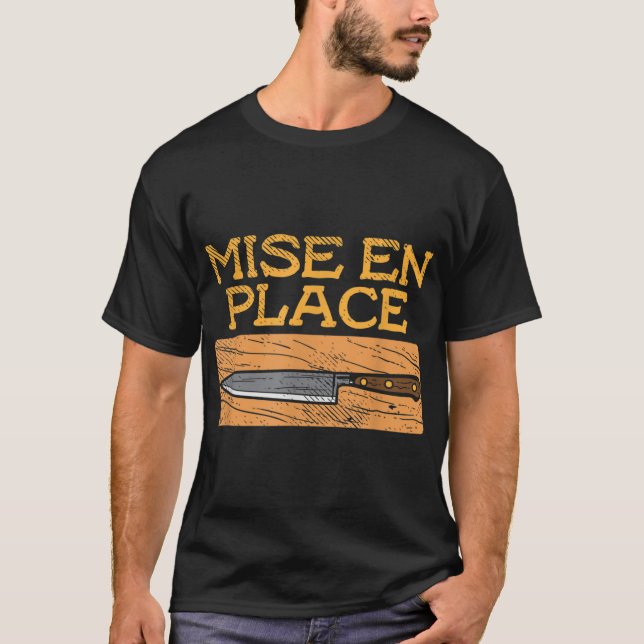 Camiseta Mise En Place Chef Cozinhar Cook Engraçado Culinár (Frente)