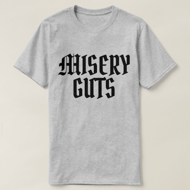 Camiseta Misery Guts (Frente do Design)