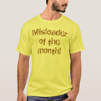 Camiseta Misloader do mês!