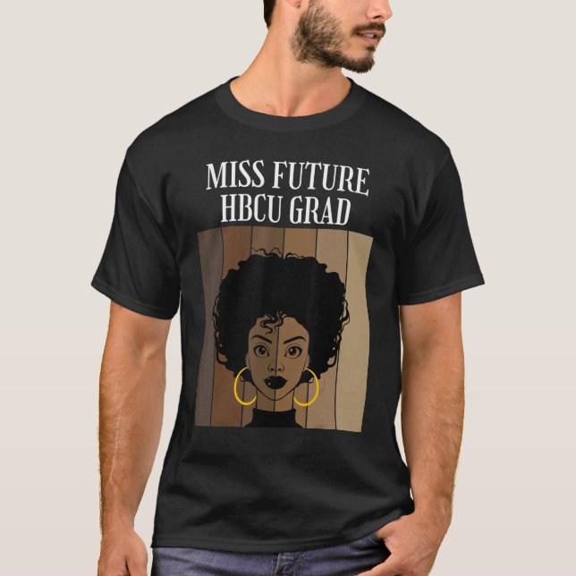 Camiseta Miss Future Hbcu Formando Históricas Faculdades Ne (Frente)