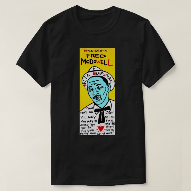 Camiseta Mississippi Fred McDowell Blues Folk Art Classic T (Frente do Design)