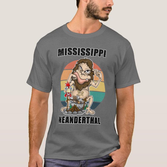 Camiseta Mississippi Neanderthal Neanderthal Thinking 1 (Frente)