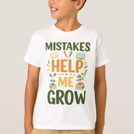 Camiseta Mistakes Help Me Grow Motivational Classroom Mind