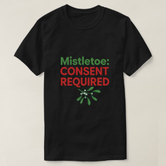 Camiseta Mistletoe Consent Required