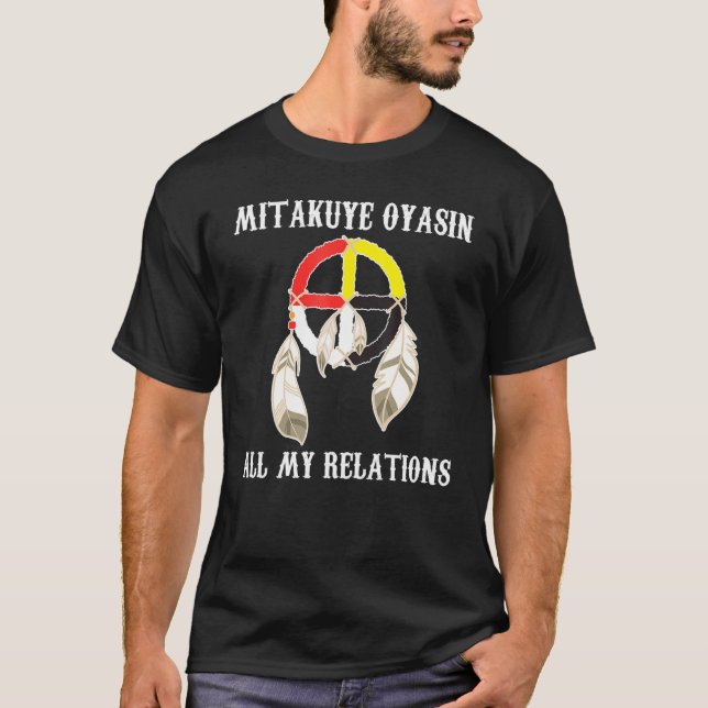 Camiseta Mitakuye Oyasin Medicine Wheel - Oglala Lakota Sio (Frente)
