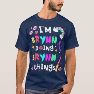 Camiseta Miúdos Eu Sou Brynn Fazendo Coisas De Brynn Bonita