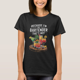 Camiseta Mixologist Barman, Porque Eu Sou O Barman T