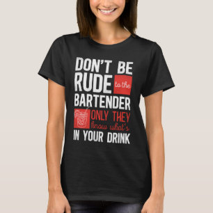 Camiseta Mixologista de Barman não seja rude com a Bartende
