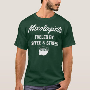 Camiseta Mixólogos Alimentados por Café e Estresse