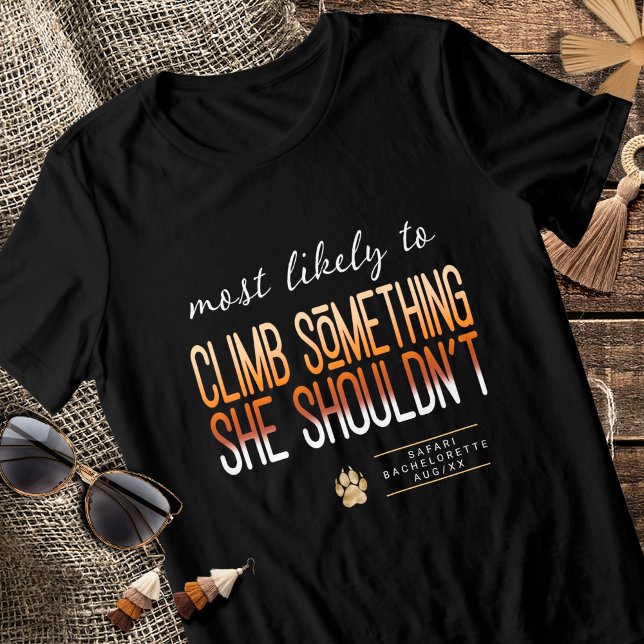 Camiseta MLT Climb Something She Shouldn't Safari ID1156 (Criador carregado)