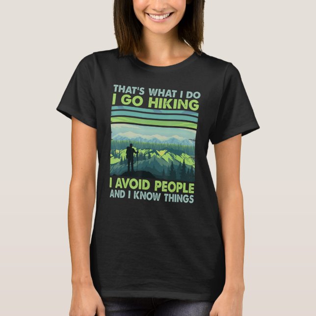 Camiseta Mochileiros Presentes Eu Vou Hiking Eu Evito Pesso (Frente)