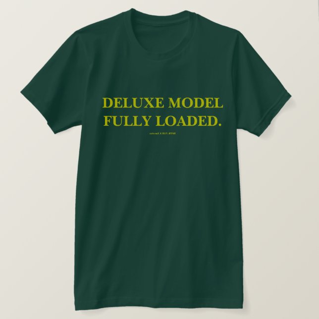 CAMISETA MODELO DELUXO PLENAMENTE CARREGADO. (Frente do Design)