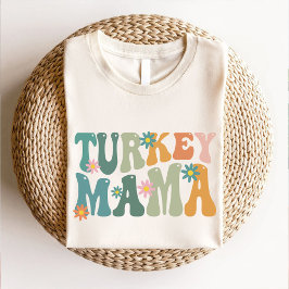 Camiseta Modern Groovy Turkey Mama Ação de Graças