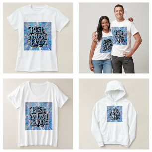 Camiseta Moderna e Elegante Melhor Mãe do Mundo
