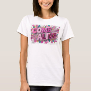 Camiseta Moderna Rosa COME ALIVE Impressa