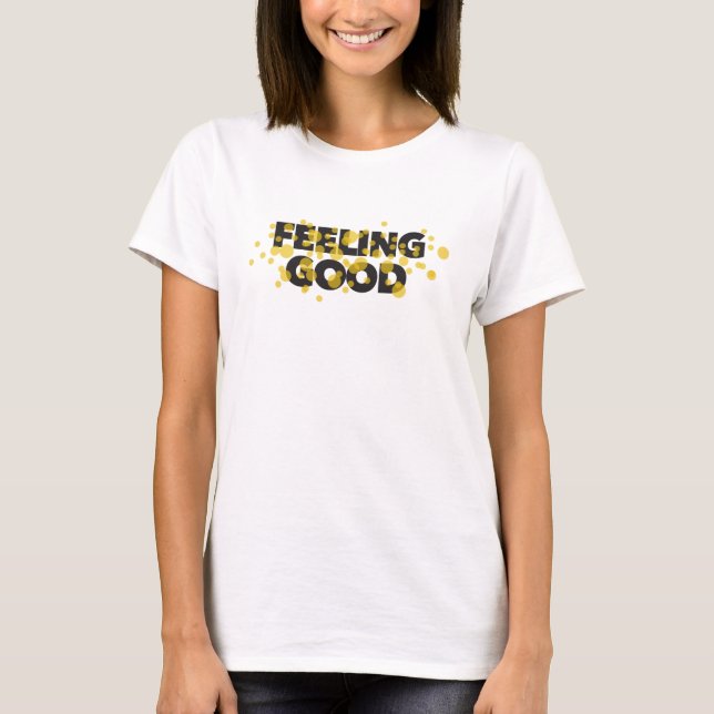 Camiseta Moderno design alegre e divertido de Feeling Good (Frente)