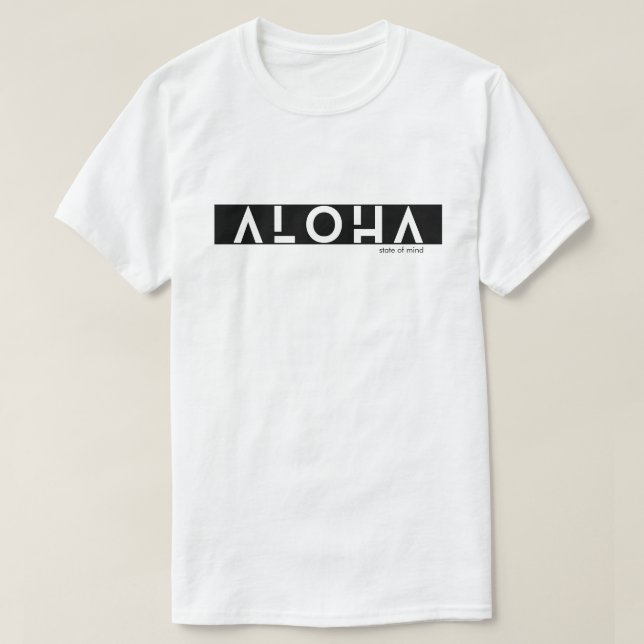 Camiseta Moderno estado mental de ALOHA Unisex no dia a dia (Frente do Design)