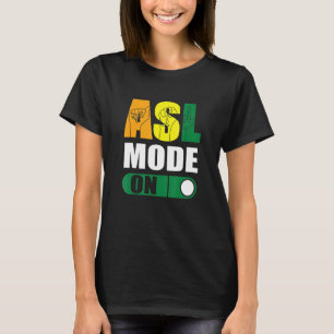 Camiseta Modo ASL do Orgulho Surdo em Linguagem de Sinais O