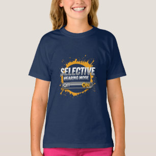 Camiseta Modo de audição seletivo: ATIVADO" Crianças