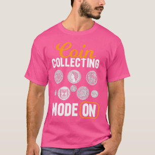 Camiseta Modo de Coleta de Moedas Ativado para Numismatas M