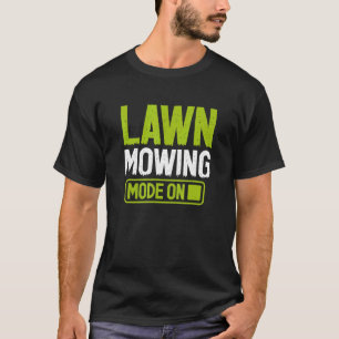 Camiseta Modo de Corte de Grama Cortando Grama Paisagista