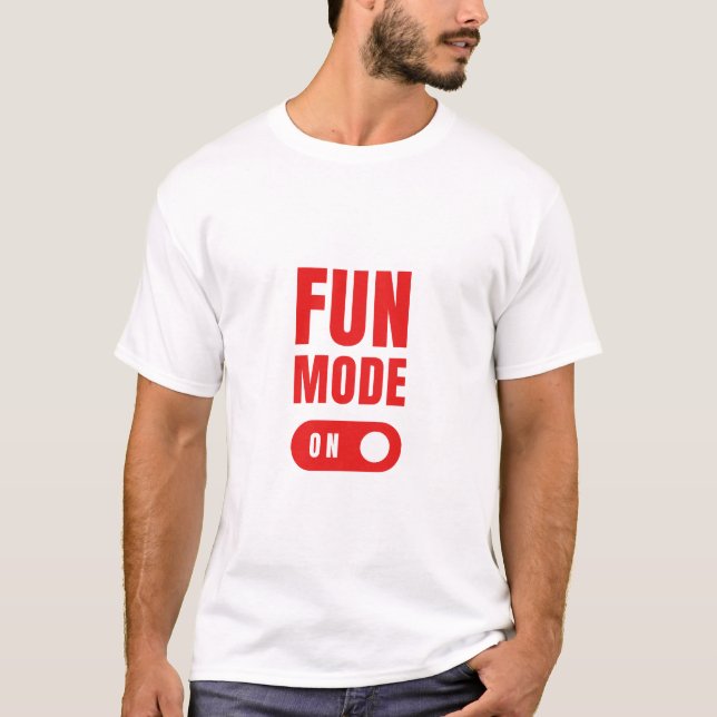 Camiseta modo de diversão ativado (Frente)