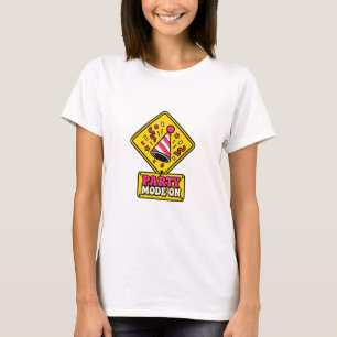 Camiseta Modo de festa ativado — sinal de aviso de festa