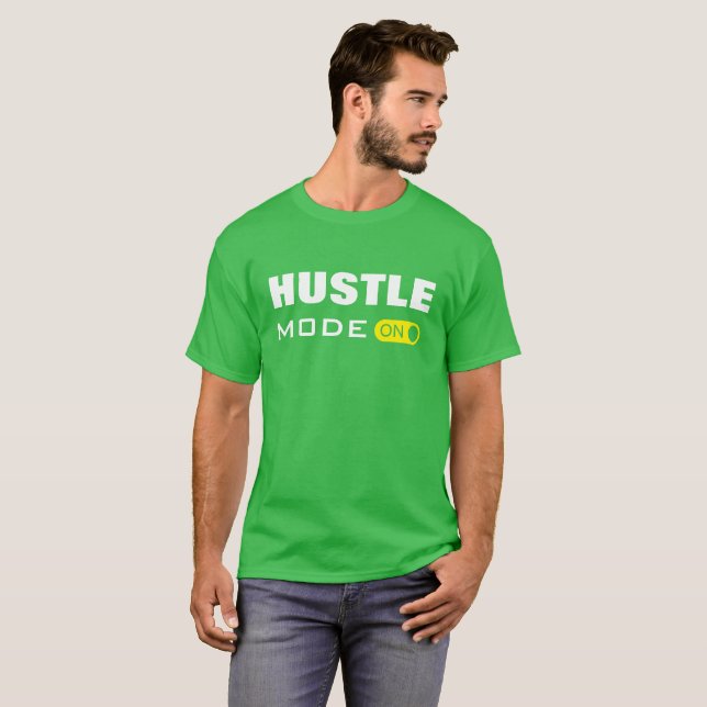 Camiseta Modo de Hustle LIGADO - (Frente Completa)