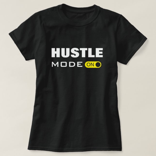 Camiseta Modo de Hustle LIGADO - (Frente do Design)