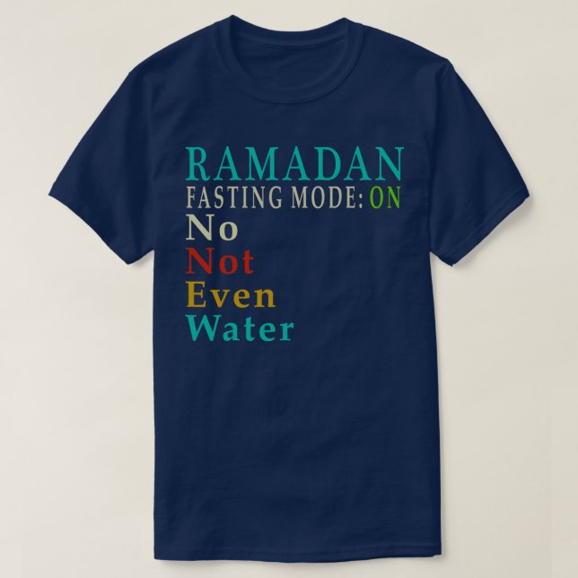 Camiseta Modo De Jejum Ramadã Nem Sequer Muçulmanos De Água (Frente do Design)