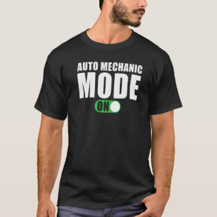 Camiseta Modo de Mecânico de Automóveis no Mecânico de Auto