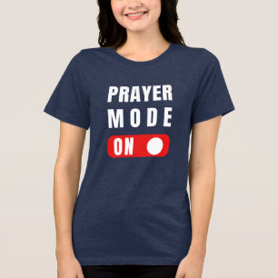 Camiseta Modo De Oração Ativado. T-blenda tripla feminina d