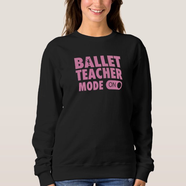 Camiseta Modo de Professora de Ballet Ativado Citação de Pr (Frente)