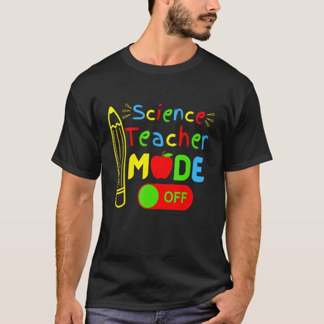 Camiseta Modo de Professora de Ciência desligado no último  (Frente)