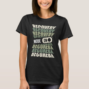 Camiseta Modo de recuperação ativado - Obtenha bem após uma