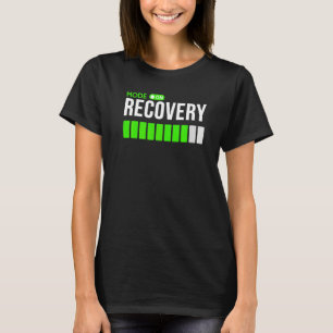 Camiseta Modo de Recuperação Ativado Recupere-se Bem Lesã
