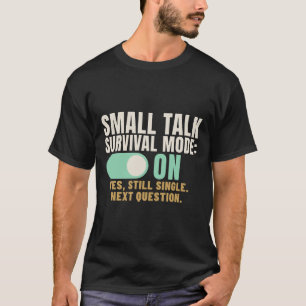 Camiseta Modo de Sobrevivência para Conversas Superficiais 