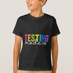 Camiseta Modo De Teste Engraçado No Dia De Teste Do Chá Mot
