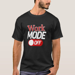 Camiseta Modo De Trabalho Desligado Com Novidade Sarcástica