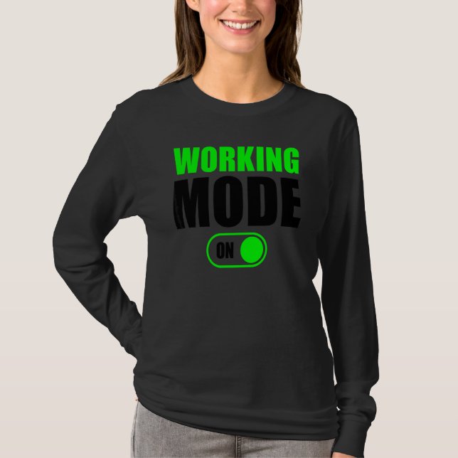 Camiseta Modo De Trabalho No Modo De Trabalho Modo De Traba (Frente)