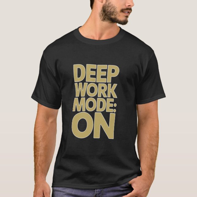 Camiseta Modo de Trabalho Profundo na Mente de Motivação de (Frente)