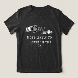 Camiseta Modo Férias Divertidas "O Mais Provável a Dormir n